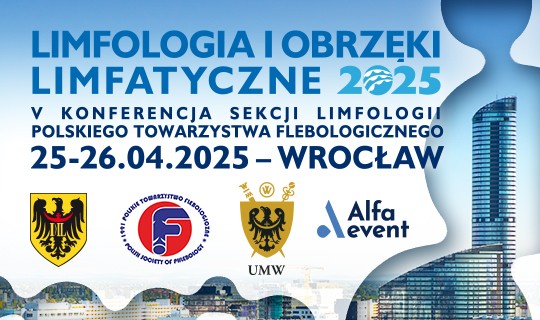 LIMFOLOGIA I OBRZEKI LIMFATYCZNE 2025 – Układ limfatyczny i jego schorzenia– postępy w diagnostyce i leczeniu