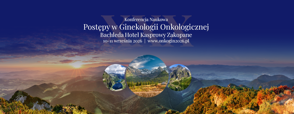 XXX Konferencja Naukowa Postępy w Ginekologii Onkologicznej